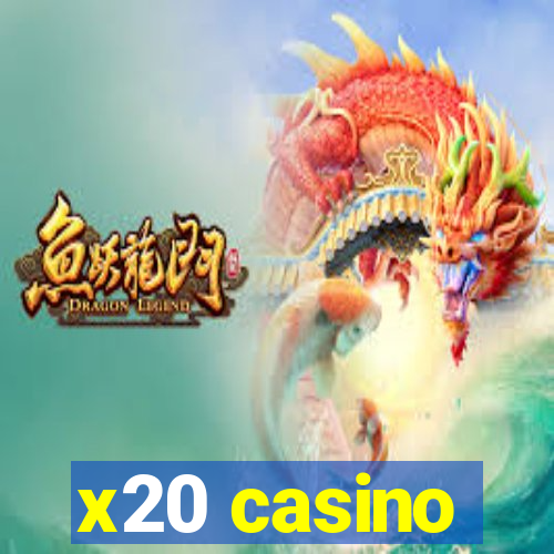x20 casino